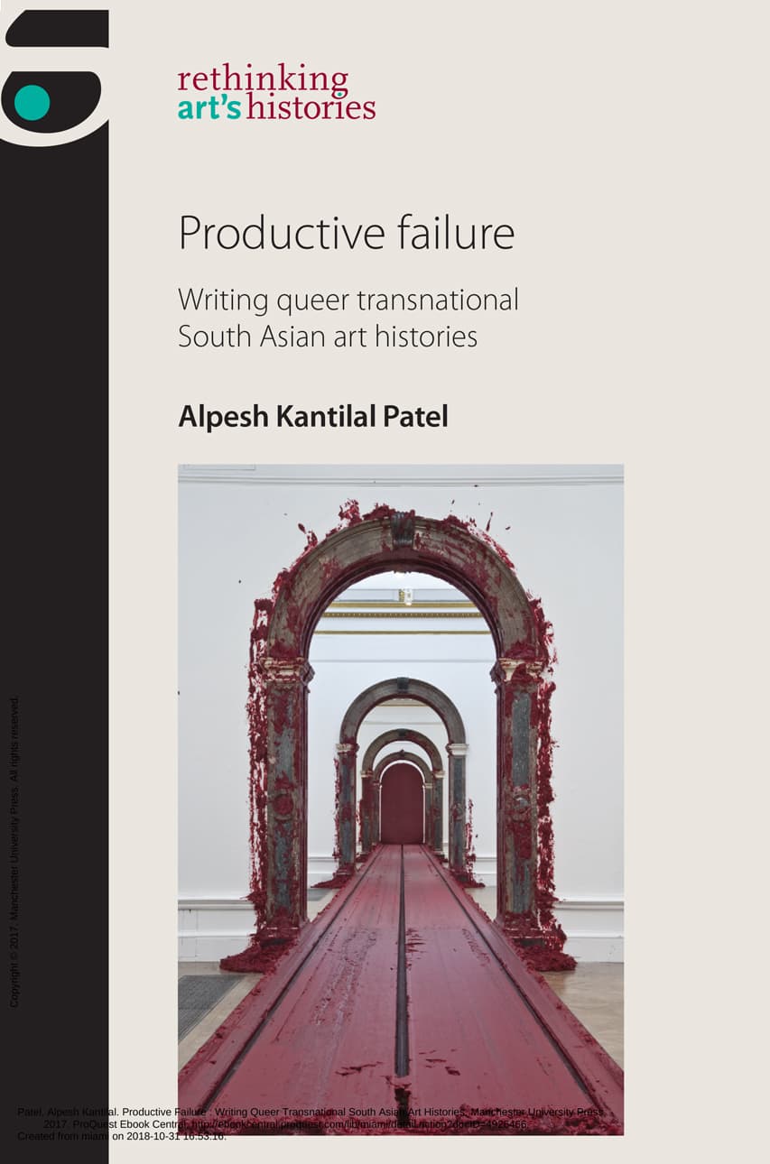 Productive failure: Writing queer transnational South Asian art histories